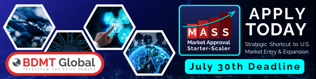 APPLY TODAY - Market Approval Starter-Scaler | Strategic Shortcut to U.S. Market Entry & Expansion | July 30th Deadline