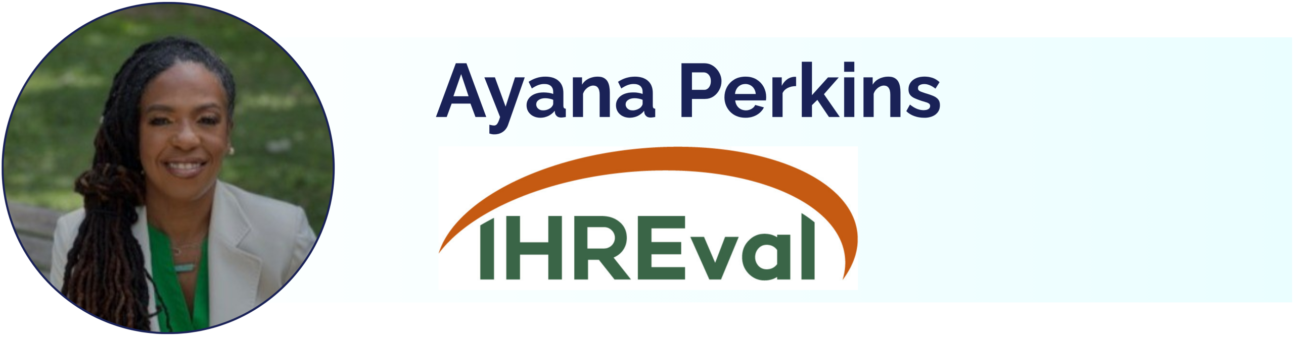 Ayana Perkins, IHREval