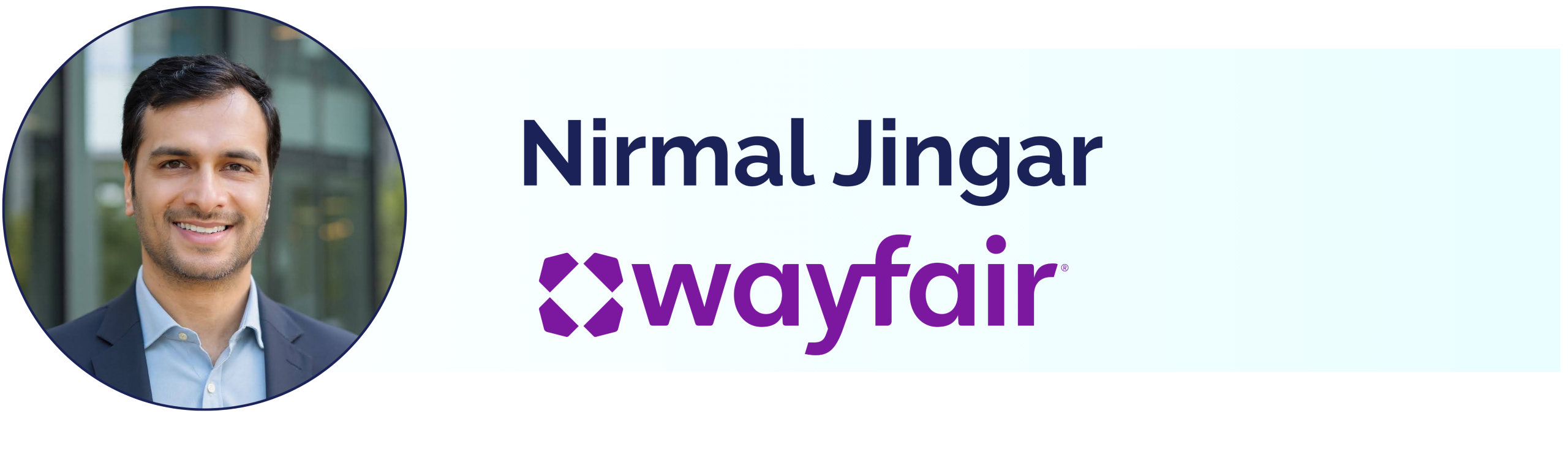 Nirmal Jingar, Wayfair